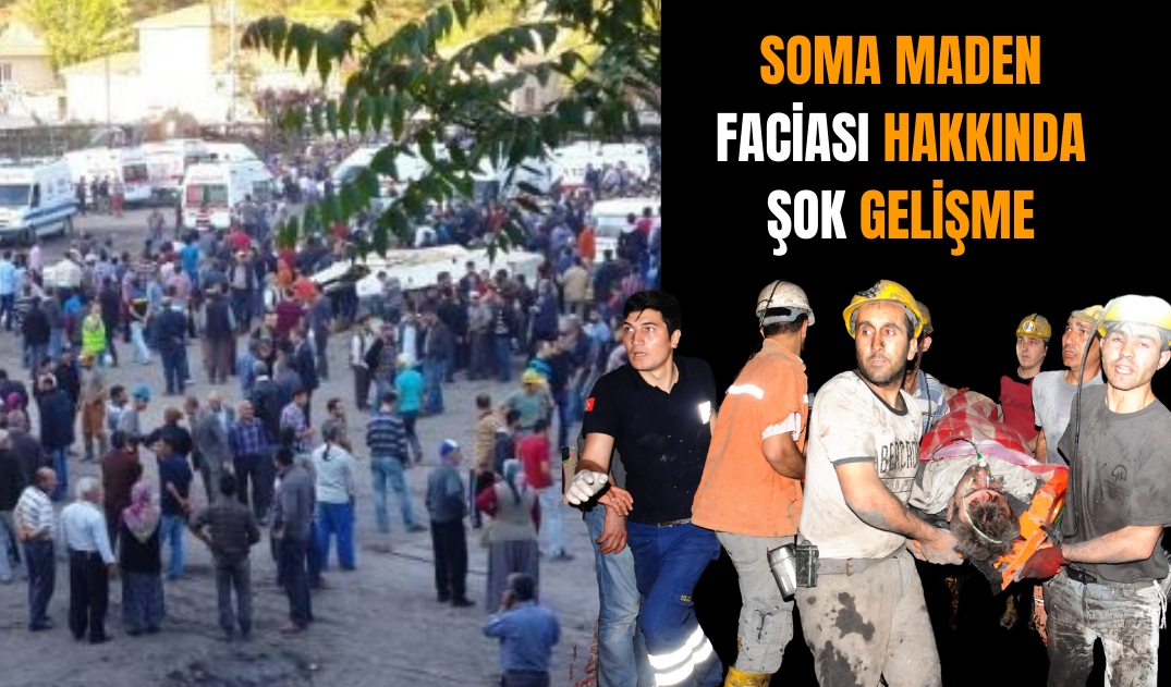 Soma Maden Faciası hakkında şok gelişme! Davalar arka arkaya geldi