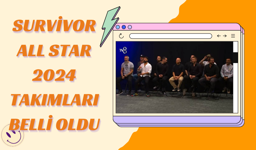 Survivor All Star 2024 Takımları Belli Oldu