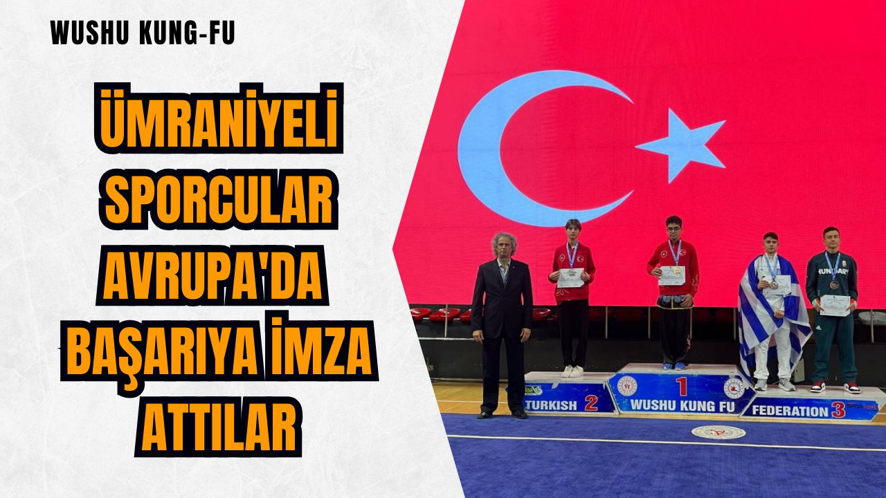 Ümraniyeli sporcular Avrupa'da başarıya imza attılar