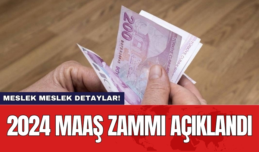 2024 maaş zammı açıklandı: Meslek meslek detaylar!