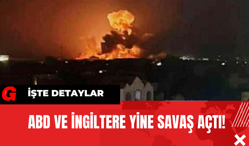 ABD ve İngiltere Yine Savaş Açtı!