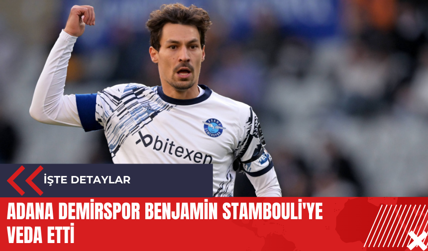 Adana Demirspor Benjamin Stambouli'ye veda etti