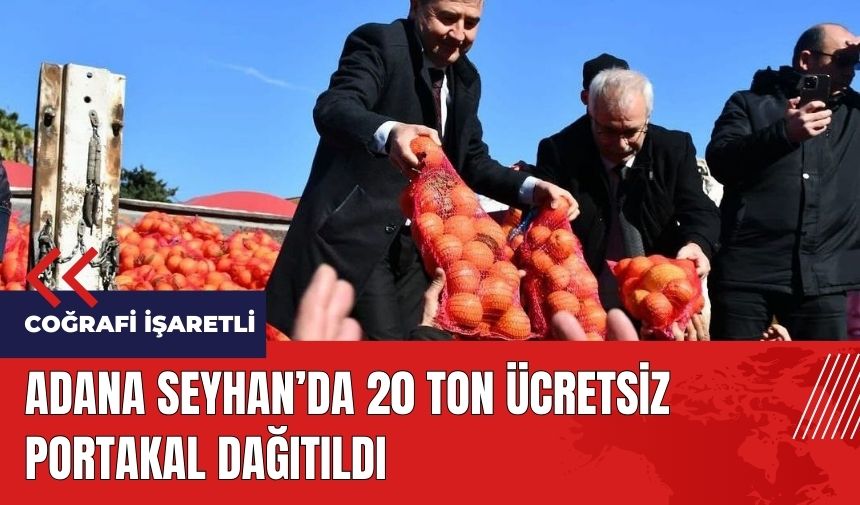 Adana Seyhan'da 20 ton ücretsiz portakal dağıtıldı