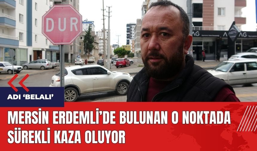 Adı 'Belalı'! O noktada sürekli kaza oluyor