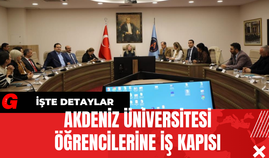 Akdeniz Üniversitesi Öğrencilerine İş Kapısı