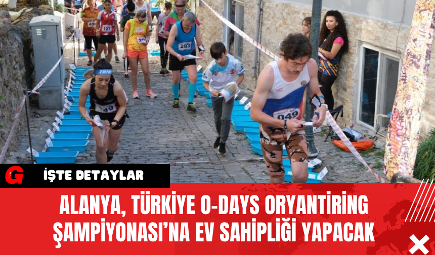 Alanya, Türkiye O-Days Oryantiring Şampiyonası’na Ev Sahipliği Yapacak