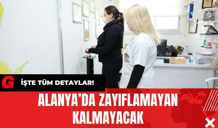 Alanya’da Zayıflamayan Kalmayacak