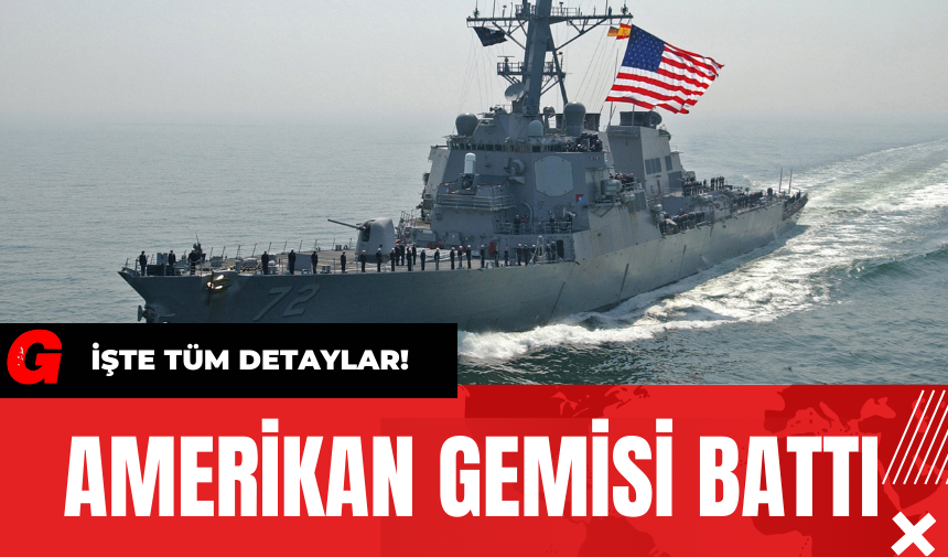 Amerikan Gemisi Battı