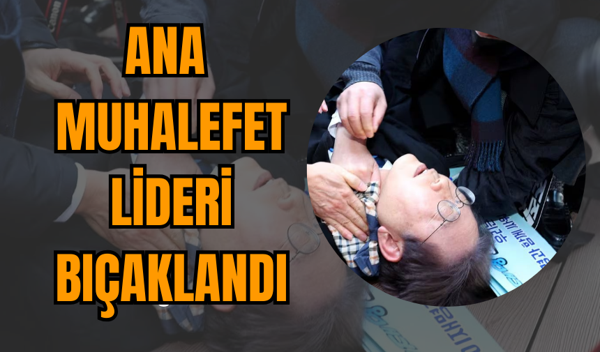 Ana Muhalefet Lideri Bıçaklandı