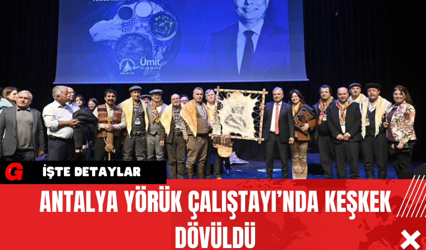 Antalya Yörük Çalıştayı’nda Keşkek Dövüldü