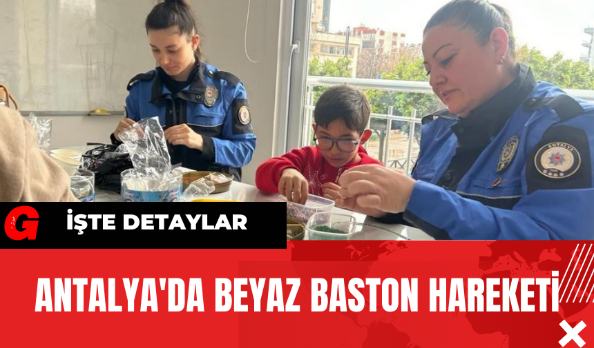 Antalya'da Beyaz Baston Hareketi