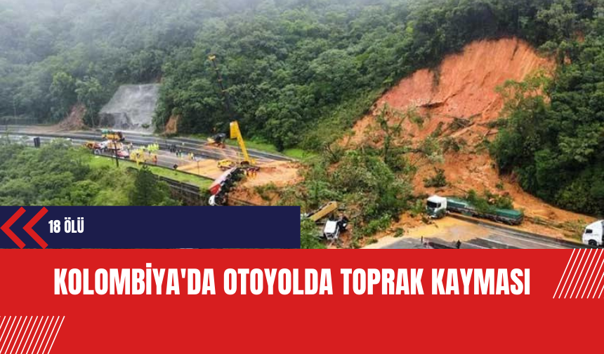 Kolombiya'da otoyolda toprak kayması