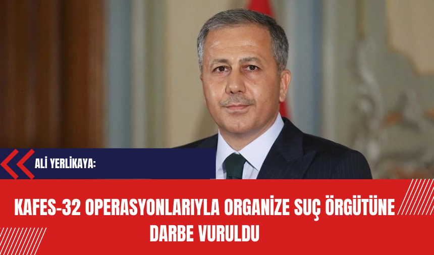 Kafes-32 Operasyonlarıyla Organize Suç Örgütüne Darbe Vuruldu