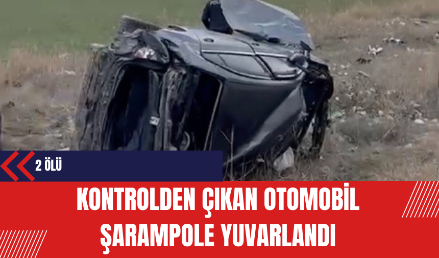 Kontrolden çıkan otomobil şarampole yuvarlandı! 2 ölü!