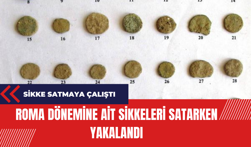 Sikke satmak isterken yakalandı