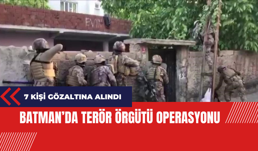 Batman'da ter*r örgütü operasyonu