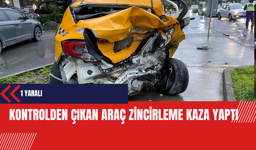 Kontrolden çıkan araç zincirleme kaza yaptı