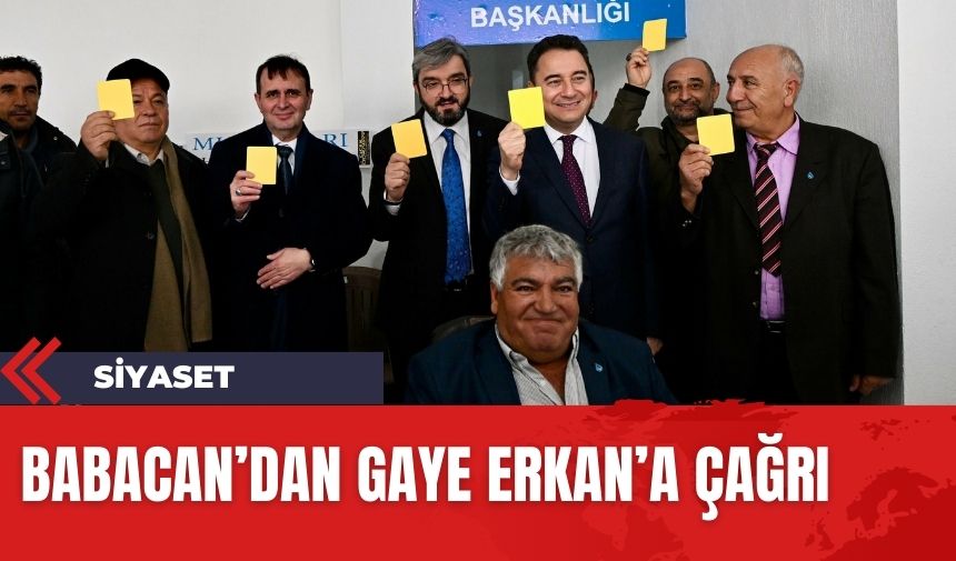 Babacan'dan Gaye Erkan'a çağrı! 'Dedikodulara cevap ver'