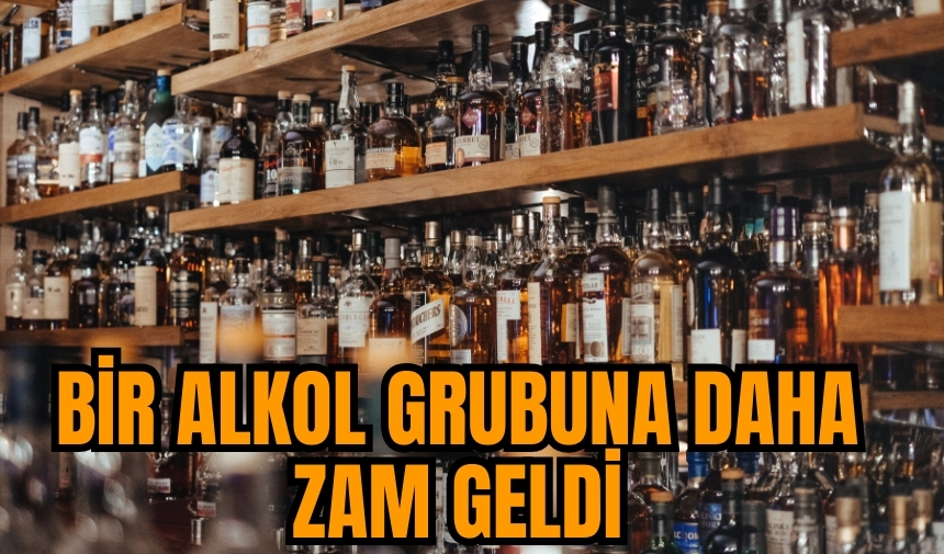 Bir alkol grubuna daha zam geldi