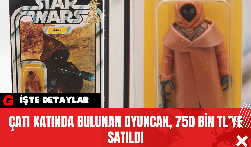 Çatı Katında Bulunan Oyuncak, 750 Bin TL’ye Satıldı