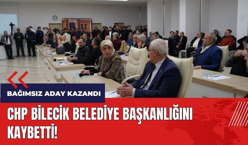 CHP Bilecik belediye başkanlığını kaybetti