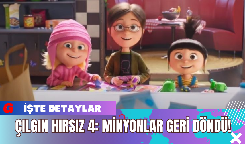 Çılgın Hırsız 4: Minyonlar Geri Döndü!