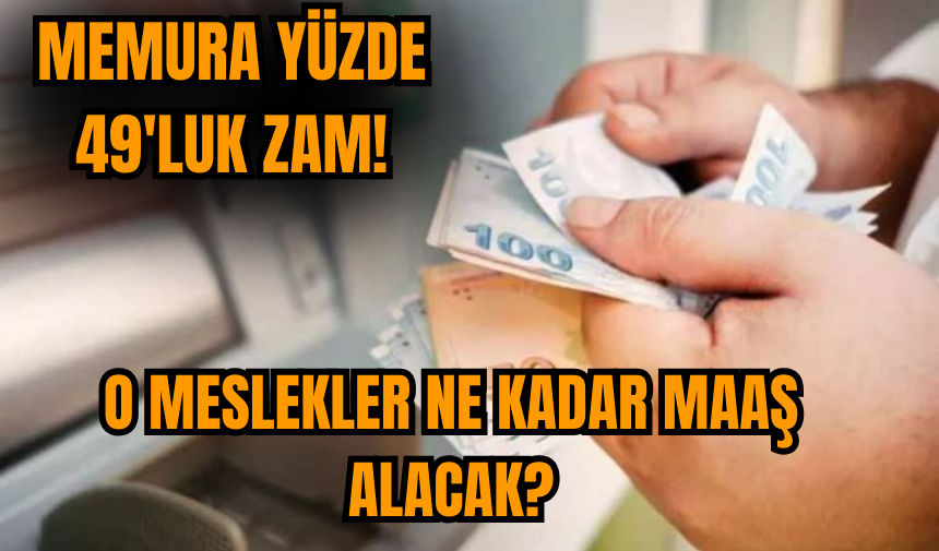 Memura  Zam! O Meslekler Ne Kadar Maaş Alacak?