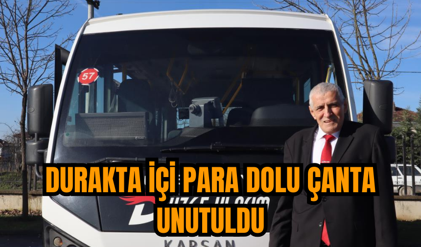 Durakta içi para dolu çanta unutuldu