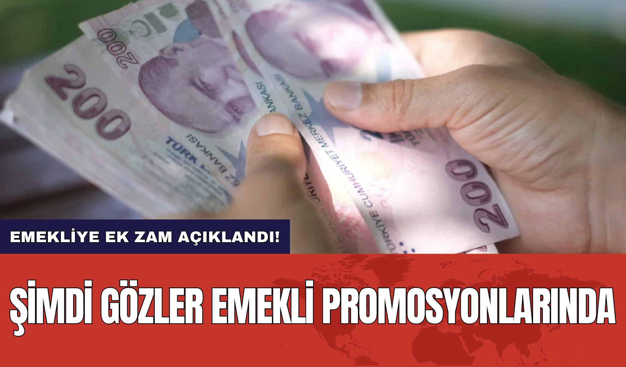 Emekliye ek zam açıklandı! Şimdi gözler emekli promosyonlarında