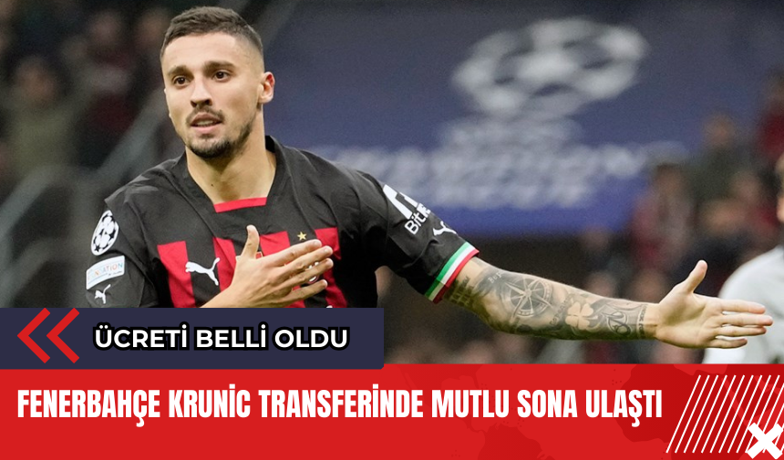 Fenerbahçe Krunic transferinde mutlu sona ulaştı