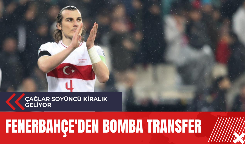 Fenerbahçe'den bomba transfer: Çağlar Söyüncü kiralık geliyor