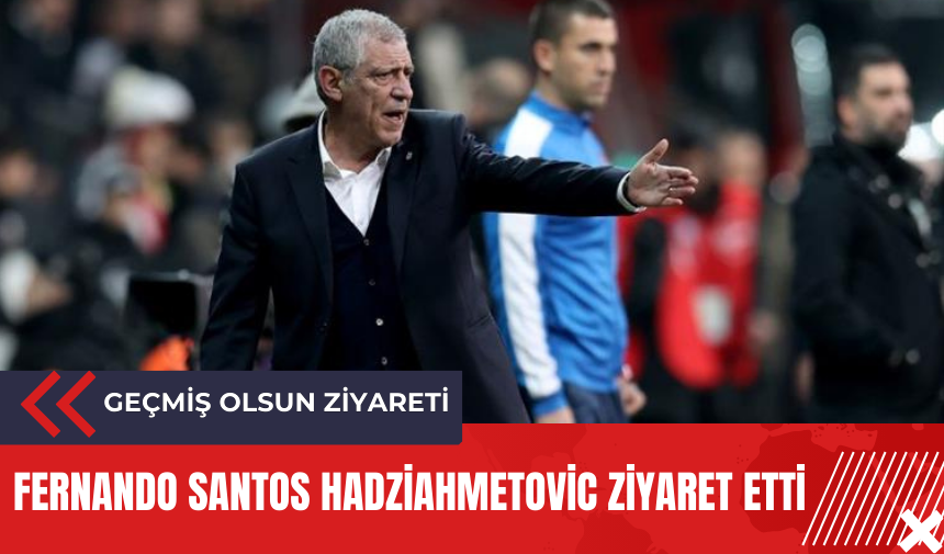 Fernando Santos Hadziahmetovic ziyaret etti