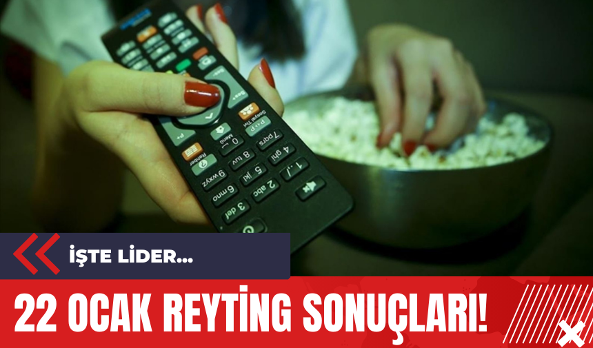 22 Ocak Reyting Sonuçları! İşte Lider...