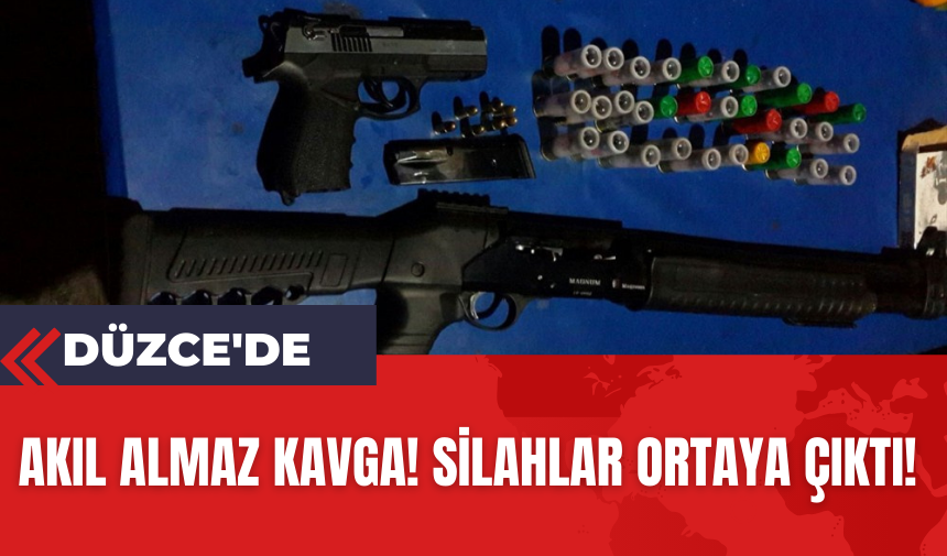 Düzce'de Akıl Almaz Kavga! Silahlar Ortaya Çıktı!