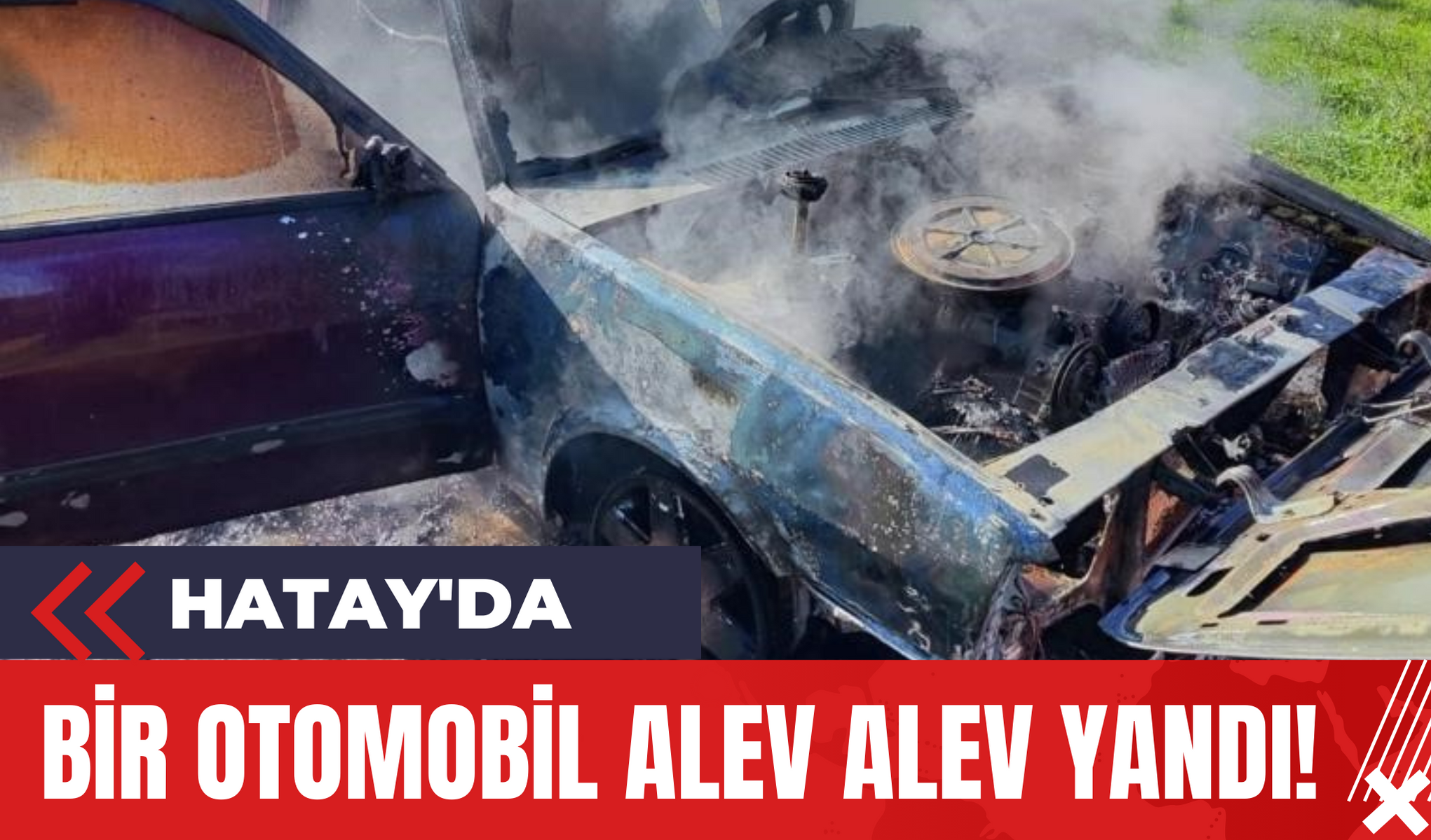 Hatay'da Bir Otomobil Alev Alev Yandı!