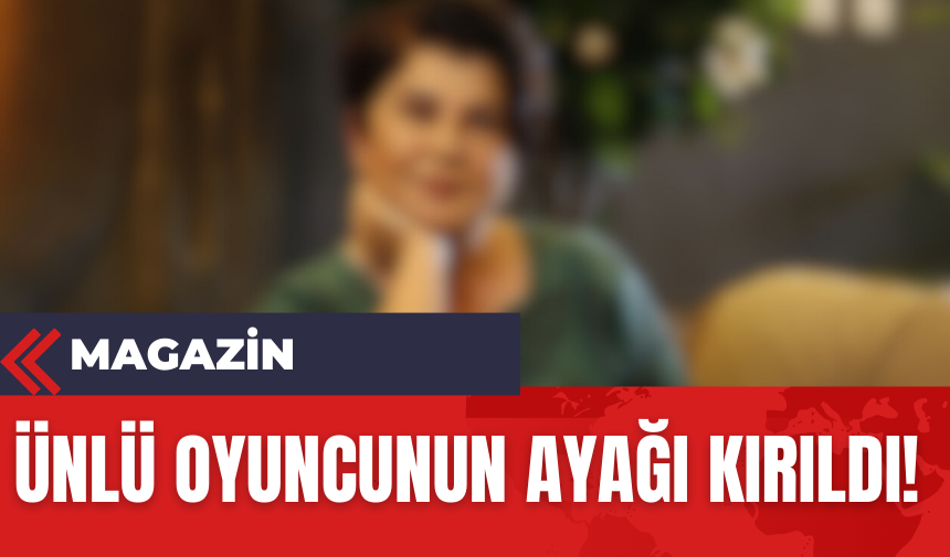 Ünlü Oyuncunun Ayağı Kırıldı!