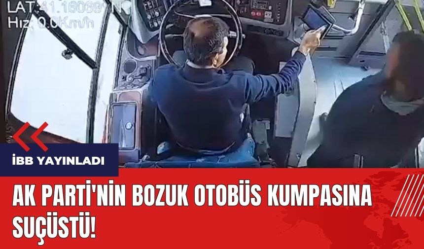 İBB'den AK Parti'nin bozuk otobüs kumpasına suçüstü!