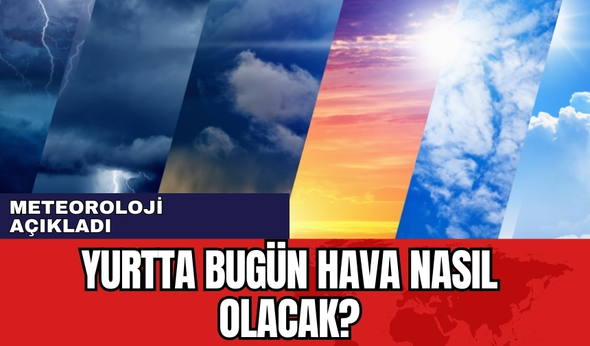 Meteoroloji 22 Mart Hava Durumu raporu: Hangi illerde uyarı var?