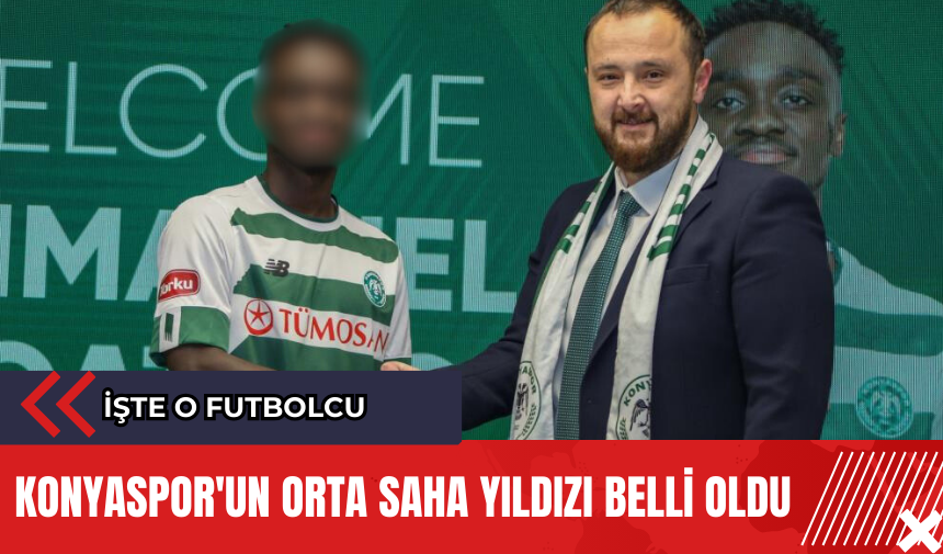 Konyaspor'un orta saha yıldızı belli oldu