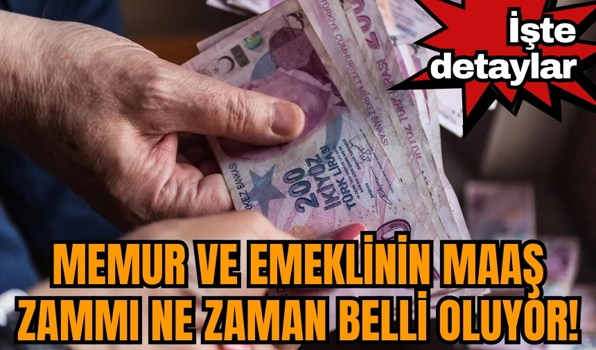 Memur ve emeklinin maaş zammı ne zaman belli oluyor! İşte detaylar