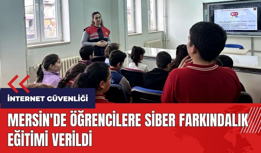 Mersin'de öğrencilere siber farkındalık eğitimi verildi