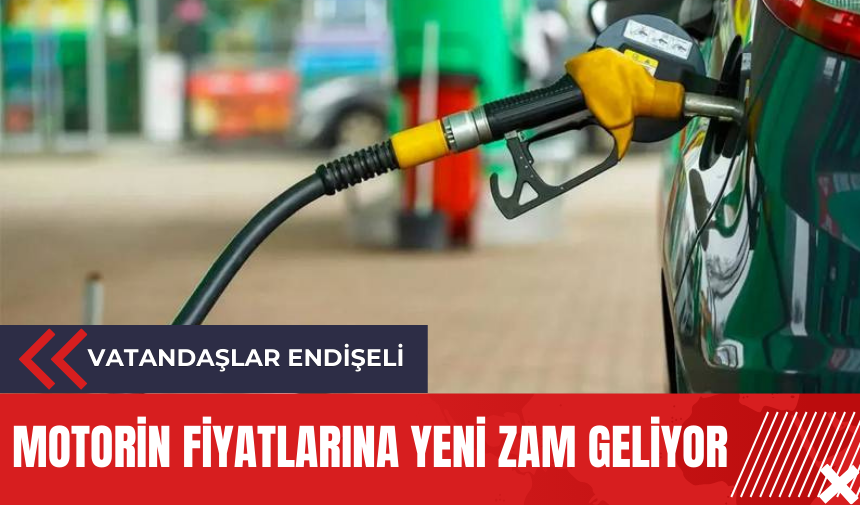 Motorin fiyatlarına yeni zam geliyor