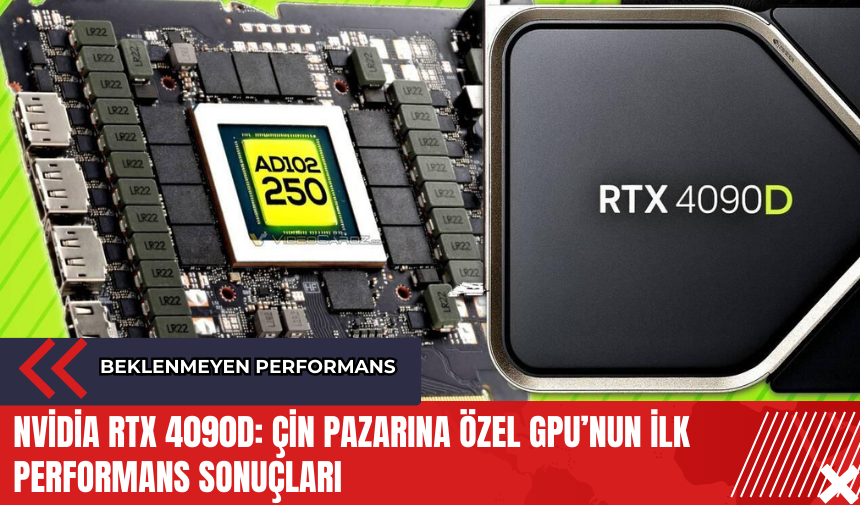 Nvidia RTX 4090D: Çin pazarına özel GPU’nun ilk performans sonuçları