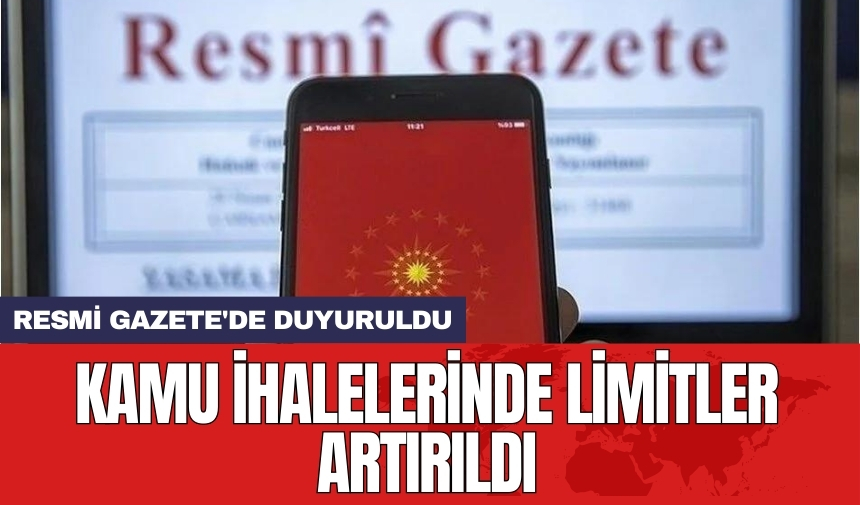 Resmi Gazete'de duyuruldu! Kamu ihalelerinde limitler artırıldı