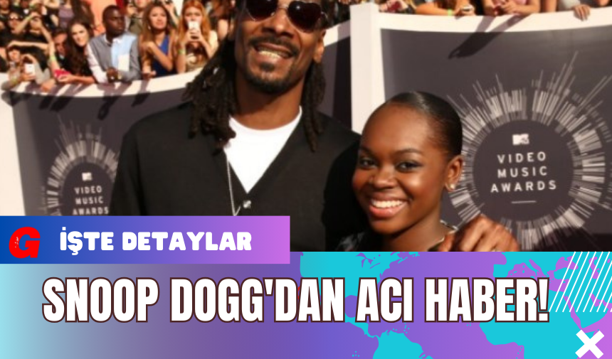 Snoop Dogg’dan Acı Haber!