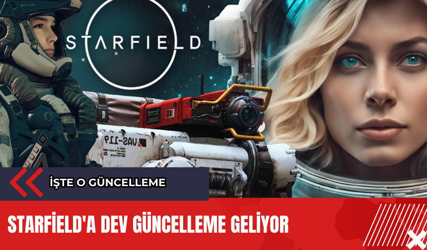 Starfield'a dev güncelleme geliyor