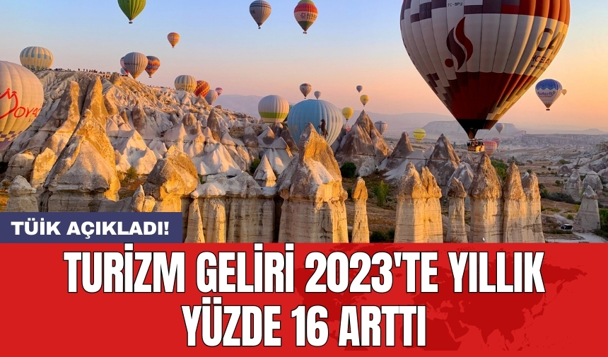 Turizm geliri 2023'te yıllık yüzde 16 arttı