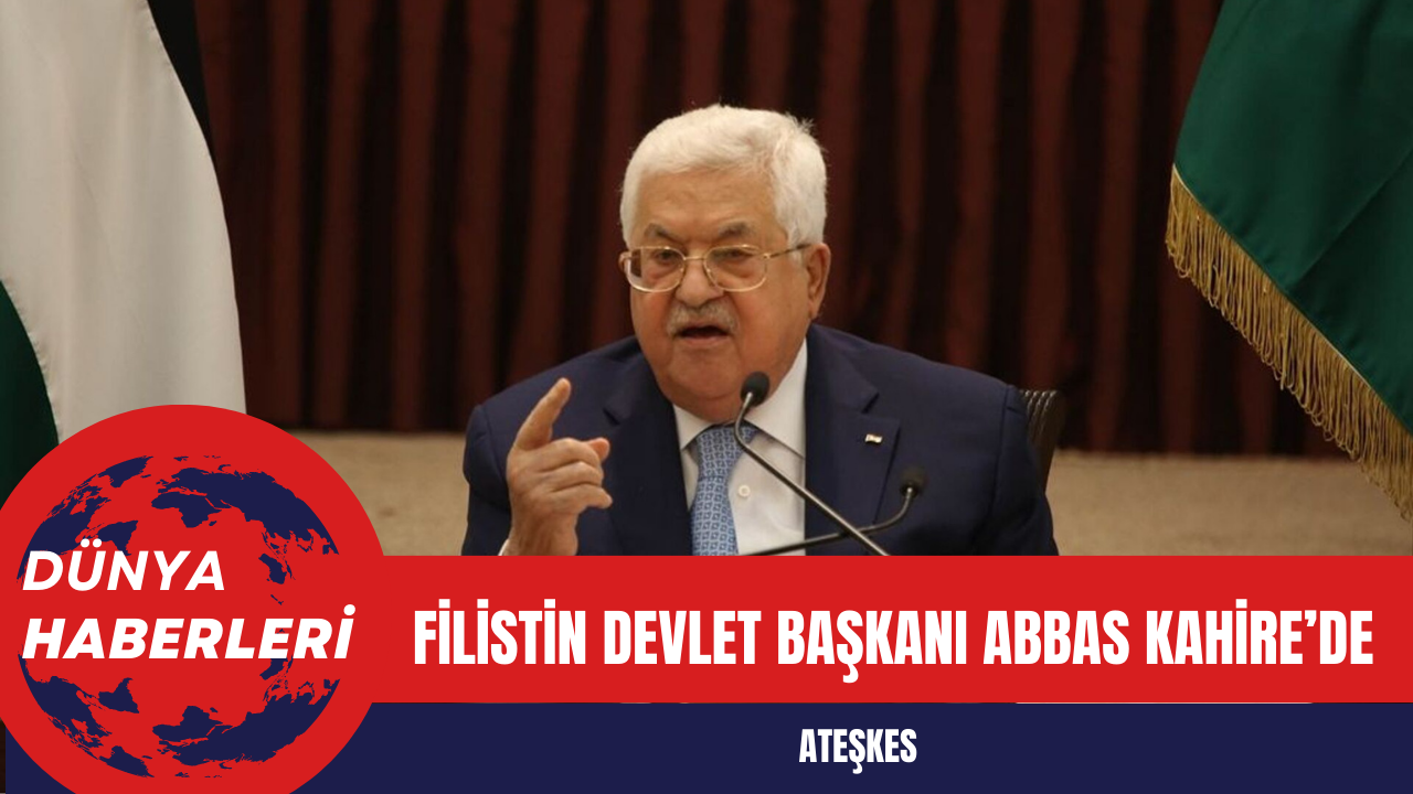 Filistin Devlet Başkanı Abbas Kahire'de