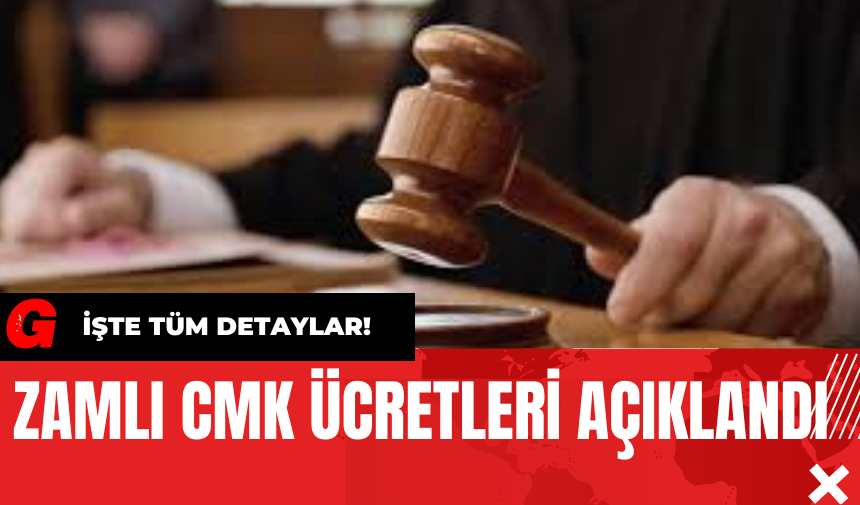 Zamlı CMK Ücretleri Açıklandı