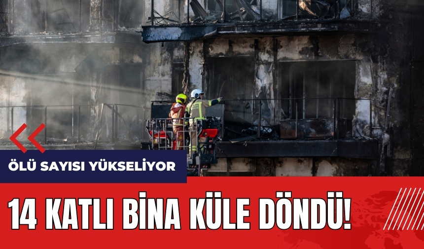 14 katlı bina küle döndü! Ölü sayısı yükseliyor